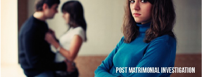 Post Matrimonial Investigation